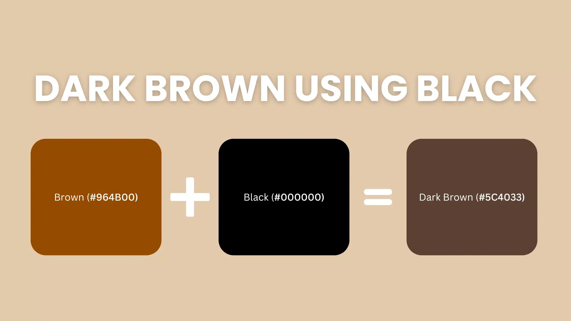 brown-and-black-makes-dark-brown