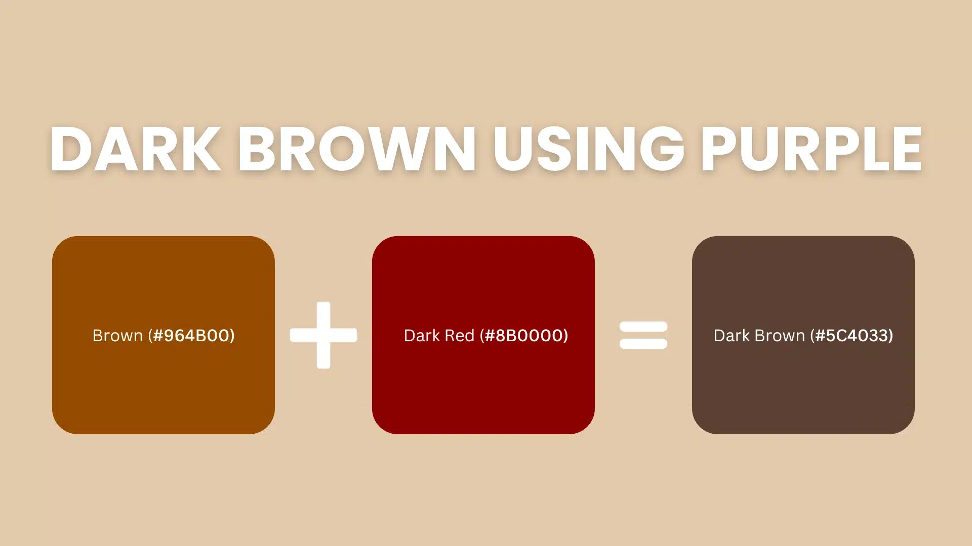 brown-and-dark-red-makes-dark-brown