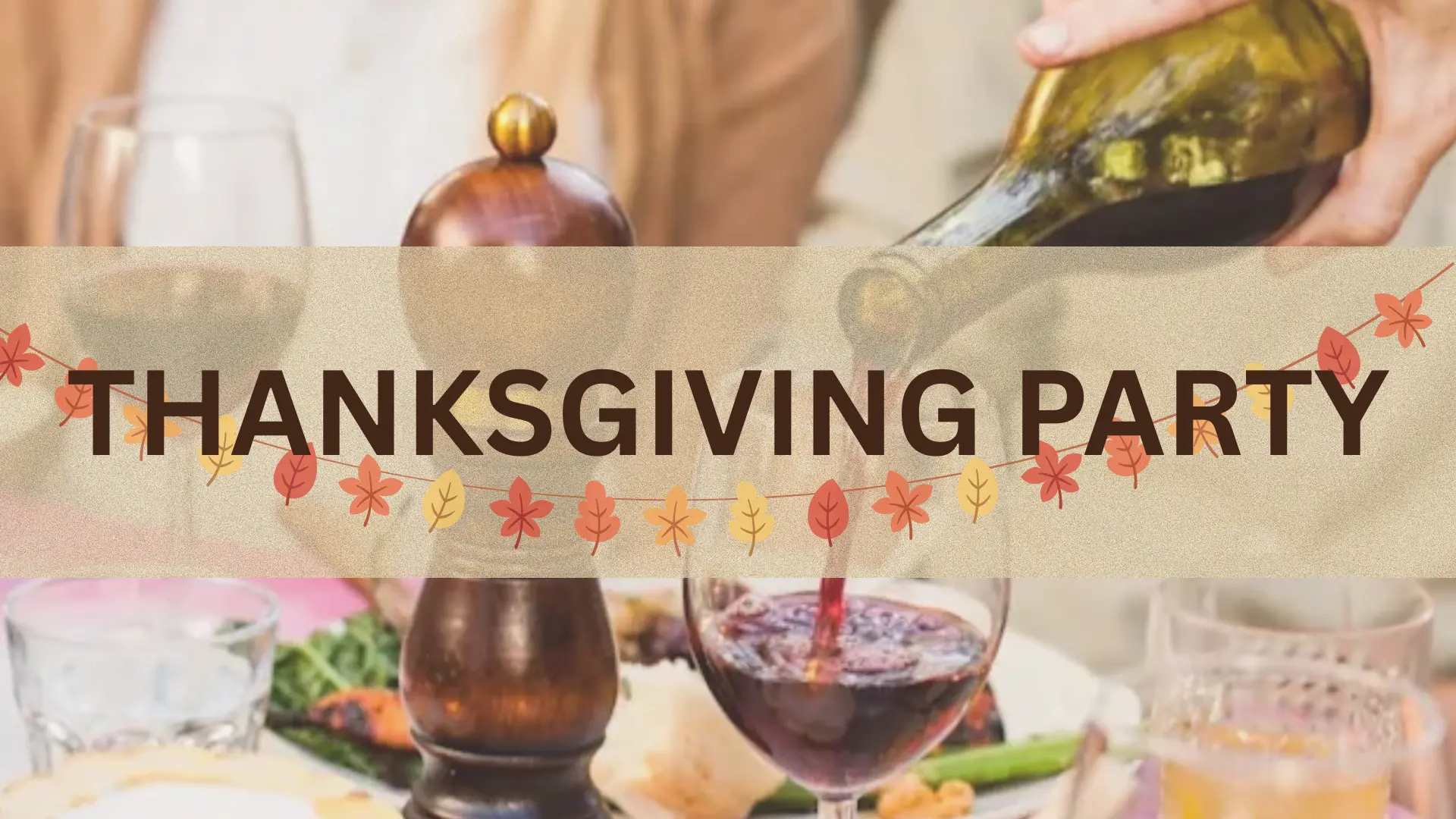 Thanksgiving party table with red wine being poured, fall leaf garland, dinnerware, and seasonal food for a festive gathering.