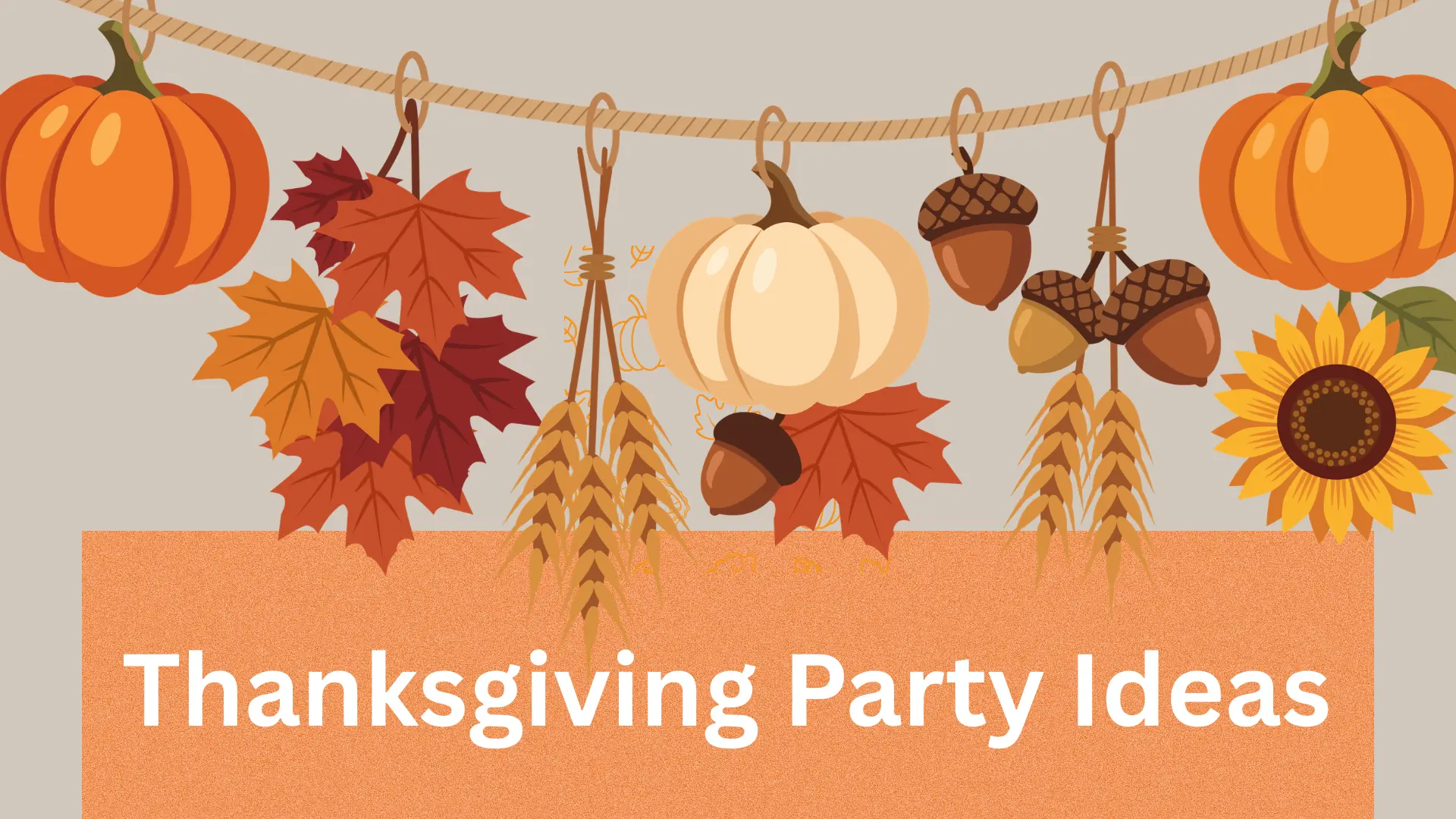 Thanksgiving party ideas with pumpkins, fall leaves, acorns, wheat, and sunflower decorations arranged in a warm seasonal design.